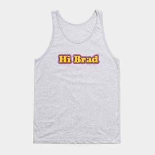 Hi Brad (worn) [Rx-tp] Tank Top